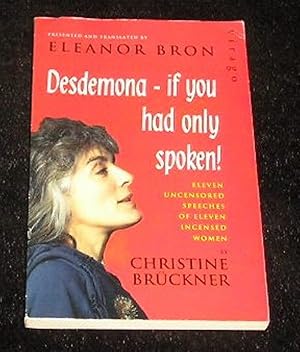 Seller image for Desdemona - If Only You Had Spoken for sale by Yare Books