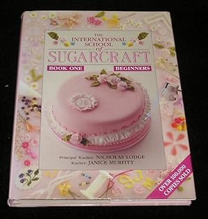 Seller image for The International School of Sugarcraft Book One Beginners for sale by Yare Books