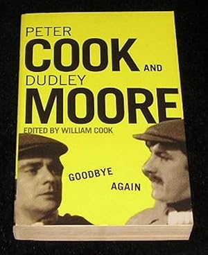 Seller image for Goodbye Again Peter Cook and Dudley Moore for sale by Yare Books