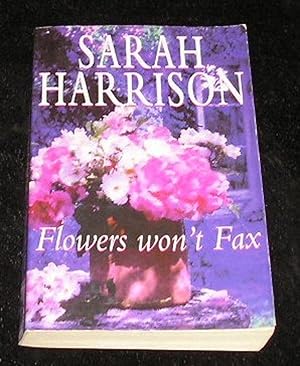 Seller image for Flowers Won't Fax for sale by Yare Books