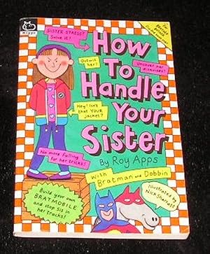 Seller image for How to Handle Your Sister; How to Handle Your Brother for sale by Yare Books