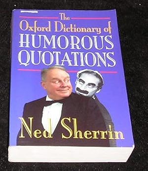 Image du vendeur pour The Oxford Dictionary of Humorous Quotations mis en vente par Yare Books