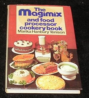 The Magimix and Food Processor Cookery Book