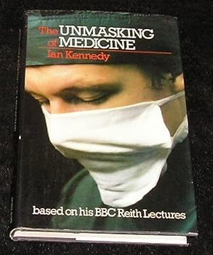 Seller image for The Unmasking of Medicine for sale by Yare Books