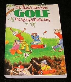 Seller image for Golf the Agony & the Ecstasy for sale by Yare Books