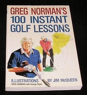 Seller image for Greg Norman's 100 Instant Golf Lessons for sale by Yare Books