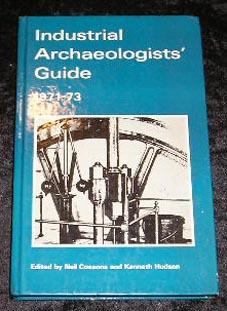 Seller image for Industrial archaeologists' Guide 1971 - 73 for sale by Yare Books