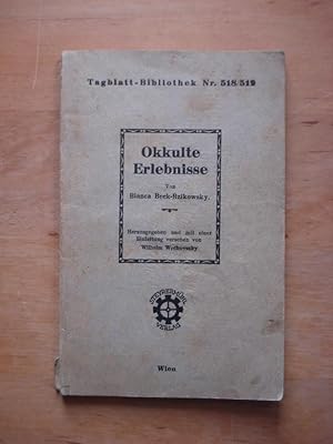 Okkulte Erlebnisse - Herausgegeben und mit einer Einleitung versehen von Wilhelm Wrchovszky