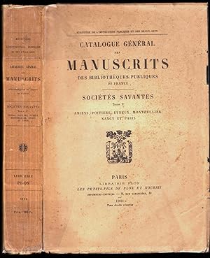 Catalogue général des manuscrits des bibliothèques publiques de France. Sociétés savantes, tome I...