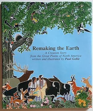 Seller image for Remaking the Earth: A Creation Story from the Great Plains of North America for sale by Booklover Oxford