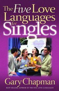 The Five Love Languages for Singles (Chapman, Gary)