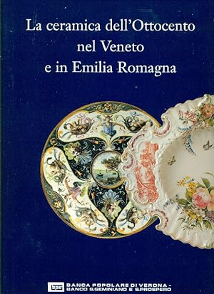 Immagine del venditore per La ceramica dell'Ottocento nel Veneto e in Emilia Romagna venduto da Studio Bibliografico Marini