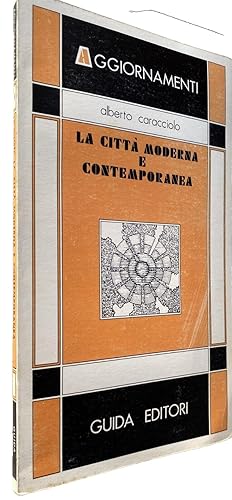 LA CITTÀ MODERNA E CONTEMPORANEA