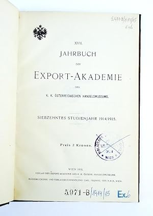 Jahrbuch der Export-Akademie des k.k. österreichischen Handels-Museums. Jg. 1914/1915 (17. Studie...