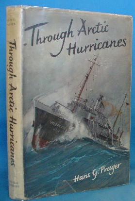 Seller image for Through Arctic Hurricanes: Adventure in a Fishery Protection Ship for sale by Alhambra Books