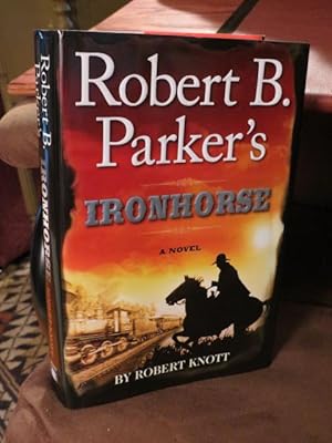 Robert B. Parker's - Ironhorse " Signed "