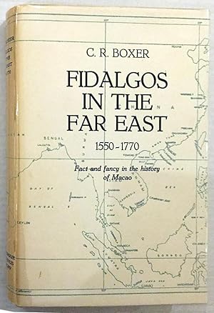 Fidalgos in the Far East 1550-1770 - Fact and fancy in the history of Macao