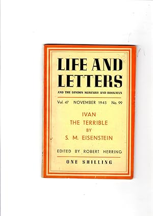 Imagen del vendedor de Life and Letters and the London Mercury and Bookman. [Includes] Ivan The Terrible by S.M. Eisenstein. Vol 47 No 99, November 1945. a la venta por Gwyn Tudur Davies