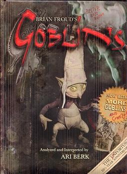 Bild des Verkufers fr Brian Froud's Goblins 10 1/2 Anniversary Edition zum Verkauf von The Book Faerie