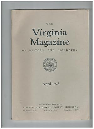 Seller image for THE VIRGINIA MAGAZINE OF HISTORY AND BIOGRAPHY. April 1978 for sale by Jim Hodgson Books