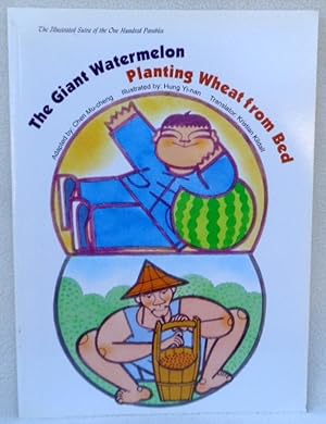 Seller image for The Illustrated Sutra of the One Hundred Parables (Vol. 13), The Giant Watermelon, Planting Wheat from Bed for sale by Argyl Houser, Bookseller