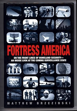 Image du vendeur pour Fortress America / On the Front Lines of Homeland Security -- An Inside Look at the Coming Surveillance State (REVIEW COPY) mis en vente par Cat's Curiosities