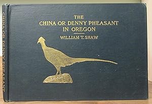 China or Denny Pheasant (Ringneck) in Oregon With Notes on the Native Grouse of the Pacific North...