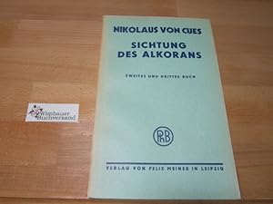 Imagen del vendedor de Kardinal: Schriften; Teil: H. 7., Sichtung des Alkorans : Cribratio Alkoran Buch 2./3 / Von / Philosophische Bibliothek ; Bd. 222 a la venta por Antiquariat im Kaiserviertel | Wimbauer Buchversand