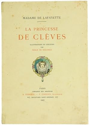 LA PRINCESSE DE CLEVES. Illustrations en couleurs par Serge de Solomko.: