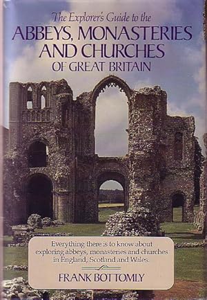 Imagen del vendedor de The Explorer's Guide to the Abbeys, Monasteries and Churches of Great Britain a la venta por Monroe Bridge Books, MABA Member