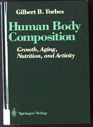 Seller image for Human Body Composition : Growth Aging Nutrition and Activity for sale by books4less (Versandantiquariat Petra Gros GmbH & Co. KG)