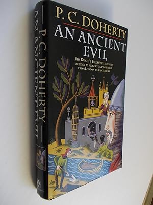 Seller image for An Ancient Evil : The Knight's Tale of Mystery and Murder as He Goes on Pilgrimage from London to Canterbury for sale by Alphabet Bookshop (ABAC/ILAB)