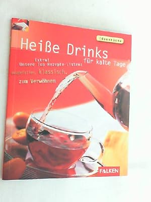 Imagen del vendedor de Heie Drinks fr kalte Tage : extra! Unsere Top-Rezepte-Listen: ausgefallen, klassisch, zum Verwhnen. a la venta por Versandantiquariat Christian Back