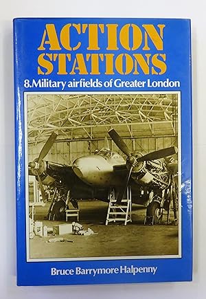 Imagen del vendedor de Action Stations 8. Military airfields of Greater London a la venta por St Marys Books And Prints