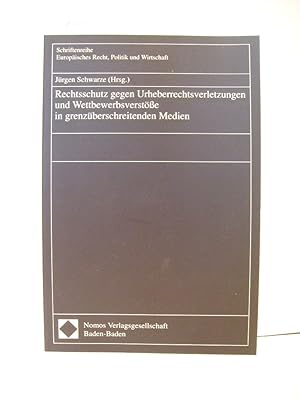 Immagine del venditore per Rechtsschutz gegen Urheberrechtsverletzungen und Wettbewerbsverste in grenzberschreitenden Medien venduto da Gebrauchtbcherlogistik  H.J. Lauterbach