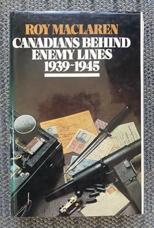 CANADIANS BEHIND ENEMY LINES, 1939-1945.
