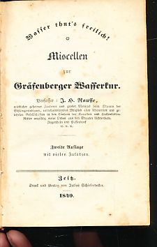 Imagen del vendedor de Wasser thut's freilich! oder, Miscellen zur Grfenberger Wasserkur. Der Geist der Grfenberger Wasserkur. 2. mehrfach berichtigte Auflage. 2 Bcher in einem Band. a la venta por Fundus-Online GbR Borkert Schwarz Zerfa