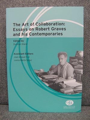 Seller image for The Art of Collaboration: Essays on Robert Graves and his Contemporaries for sale by PsychoBabel & Skoob Books