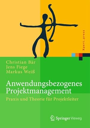 Bild des Verkufers fr Anwendungsbezogenes Projektmanagement : Praxis und Theorie fr Projektleiter zum Verkauf von AHA-BUCH GmbH