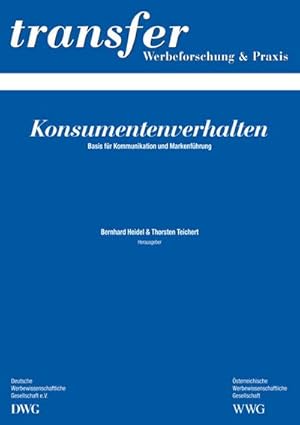 Bild des Verkufers fr Konsumentenverhalten: Basis fr Kommunikation und Markenfhrung (transfer - Werbeforschung & Praxis) : Basis fr Kommunikation und Markenfhrung (transfer - Werbeforschung & Praxis) zum Verkauf von AHA-BUCH