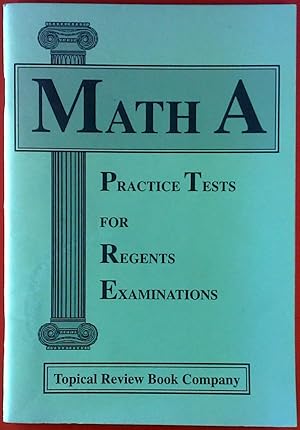 Seller image for Math A. Practice Tests for Regents Examinations. for sale by biblion2