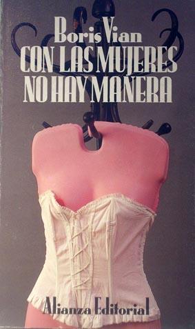 Seller image for Con las mujeres no hay manera. for sale by Laila Books
