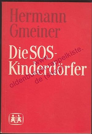 Die SOS-Kinderdörfer: Moderne Erziehungsstätten für verlassene Kinder (1970) - Gmeiner, Hermann