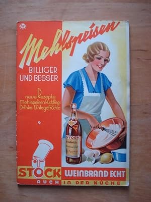 Mehlspeisen - billiger und besser. - Neue Rezepte Mehlspeisen Puddings Drinks Einlegefrüchte