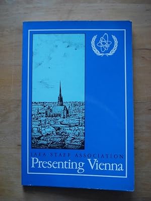 Image du vendeur pour Presenting Vienna - IAEA Staff Association mis en vente par Antiquariat Birgit Gerl