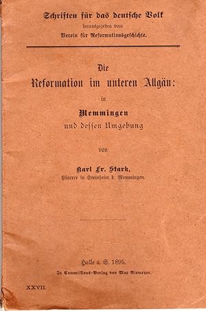 Bild des Verkufers fr Die Reformation im unteren Allgu: in Memmingen und dessen Umgebung zum Verkauf von Bchergalerie Westend