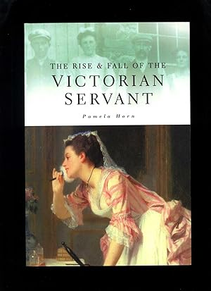 The Rise and Fall of the Victorian Servant