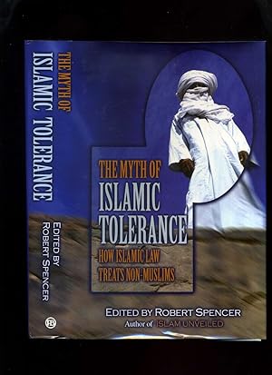 The Myth of Islamic Tolerance: How Islamic Law Treats Non-Muslims