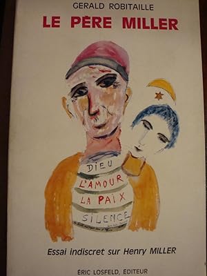 Seller image for Le pre Miller essai indiscret sur Henry Miller in-8,broch,190 pages for sale by LIBRAIRIE EXPRESSIONS