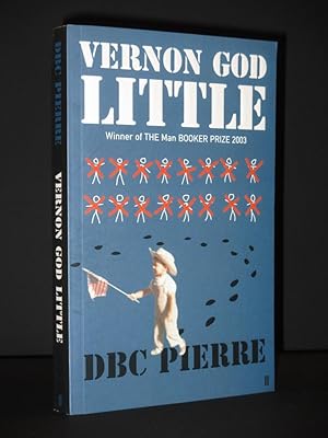 Imagen del vendedor de Vernon God Little: A 21st Century Comedy in the Presence of Death a la venta por Tarrington Books